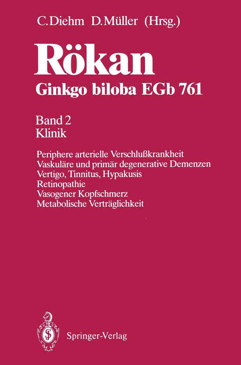 Rökan Ginkgo biloba EGb 761: Band 2 Klinik Periphere arterielle Verschlußkrankheit Vaskuläre und primär degenerative Demenzen Vertigo, Tinnitus, ... Kopfschmerz Metabolische Verträglichkeit