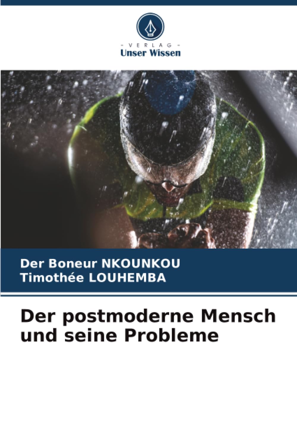 Der postmoderne Mensch und seine Probleme