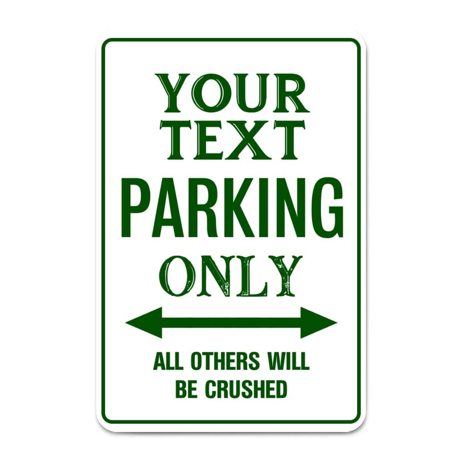 ENEDNATE Custom Your Text Parking Only All Others Will Be Crushed Vintage Man Cave Street Metal Sign 8x12 Decorative Notice Aluminum Tin Sign for Inside Outside Road Yard Use Wall Art Decor