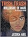 Trish Trash: Rollergirl of Mars Omnibus (Trish Trash graphic novels)