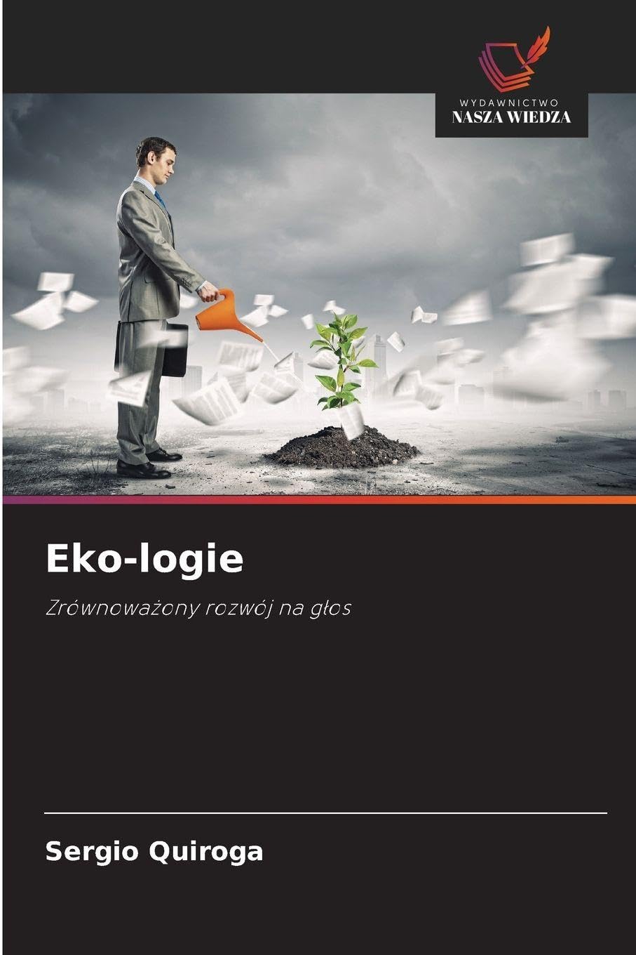 Eko-logie: Zrównowa¿ony rozwój na g¿os