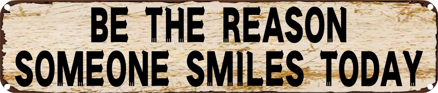 BE THE REASON SOMEONE SMILES TODAY. Tin Sign Christmas Decor Retro Wall Decor For Home Coffee Bar Funny Aluminum Sign 4x16 Inch