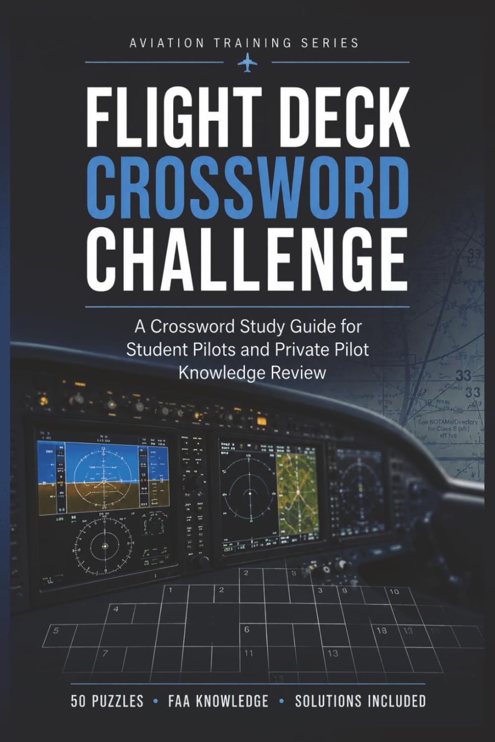 Flight Deck Crossword Challenge: A Fun and Engaging Crossword Study Guide for Student Pilots, Private Pilot Test Prep, and Aviation Knowledge Review
