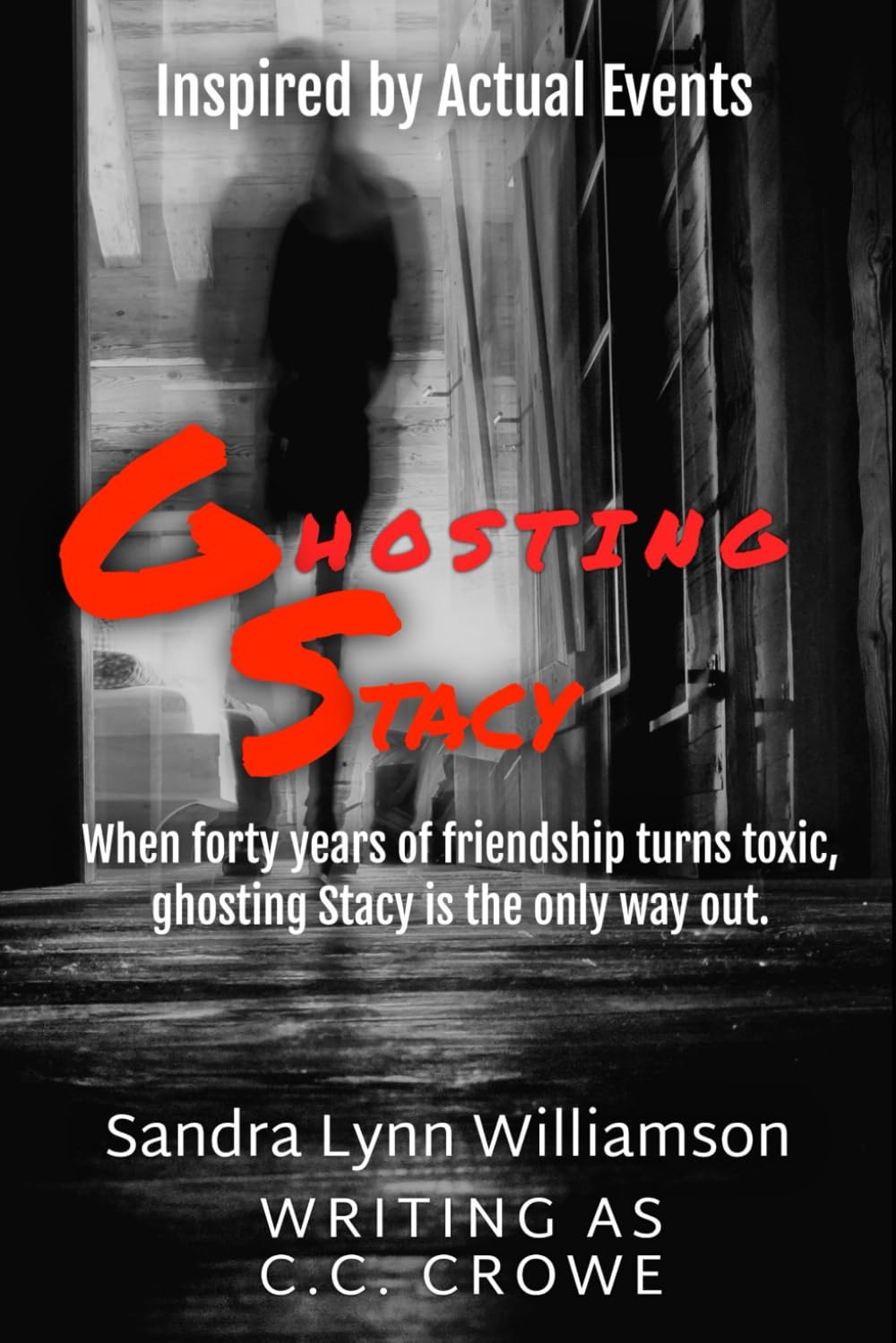 Ghosting Stacy: Inspired by Actual Events