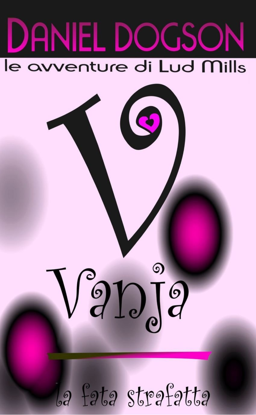 Vanja: la Fata Strafatta