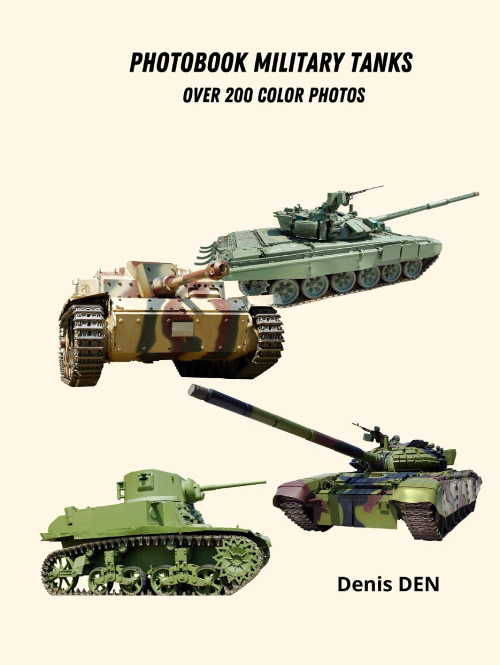 PHOTOBOOK Military tanks: over 200 color photos