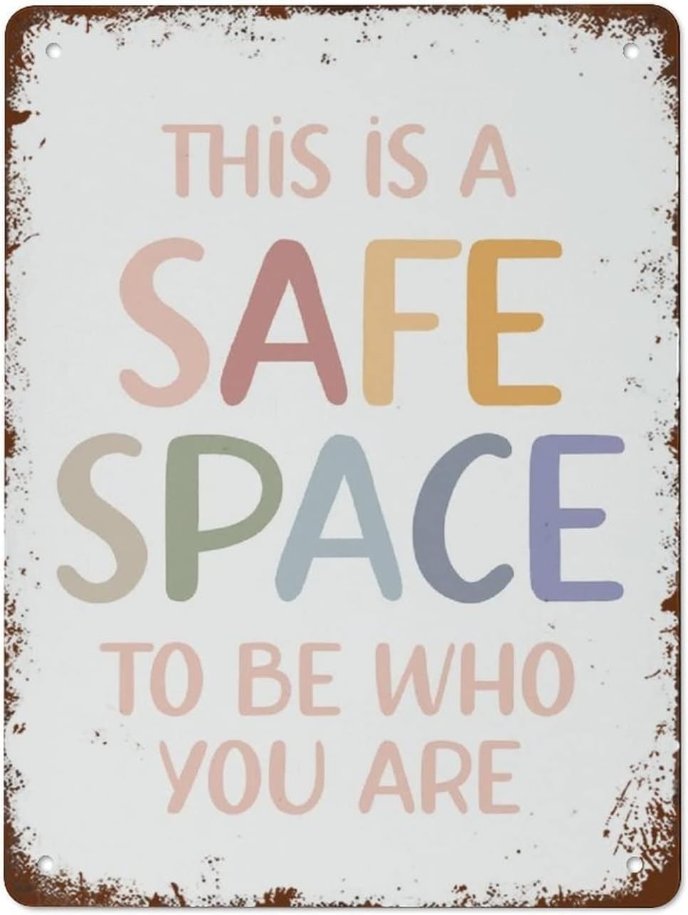 Sitrmgh Signage Style 474 This Is A Safe Space To Be Who You Are Poster Sign Vintage Tin Signs Home Kitchen Decorations Wall Decor Metal Poster For Room 8X12inch