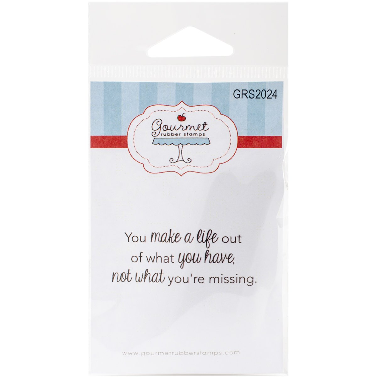 Gourmet Rubber Stamps Cling Stamps 2.75 x 4.75-inch-You Make A Life Out of What You Have, Transparent