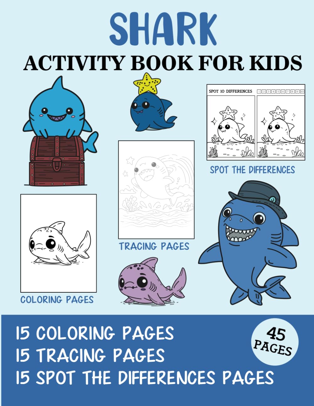Shark Activity Book for Kids: Coloring, Tracing and Spot the Difference Pages