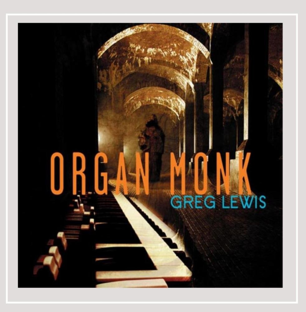 Organ Monk [Audio CD] Greg Lewis