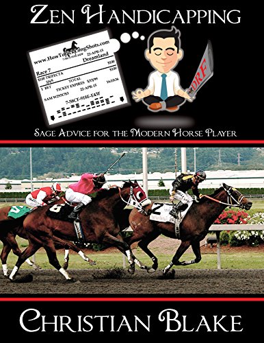 Zen Handicapping: Sage Advice for the Modern Horse Player