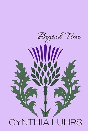 Beyond Time: A Knights Through Time Travel Romance Novel (A Knights Through Time Romance)