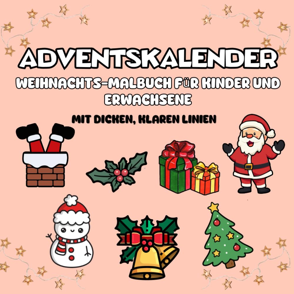 Adventskalender: Weihnachts-Malbuch für Kinder und Erwachsene