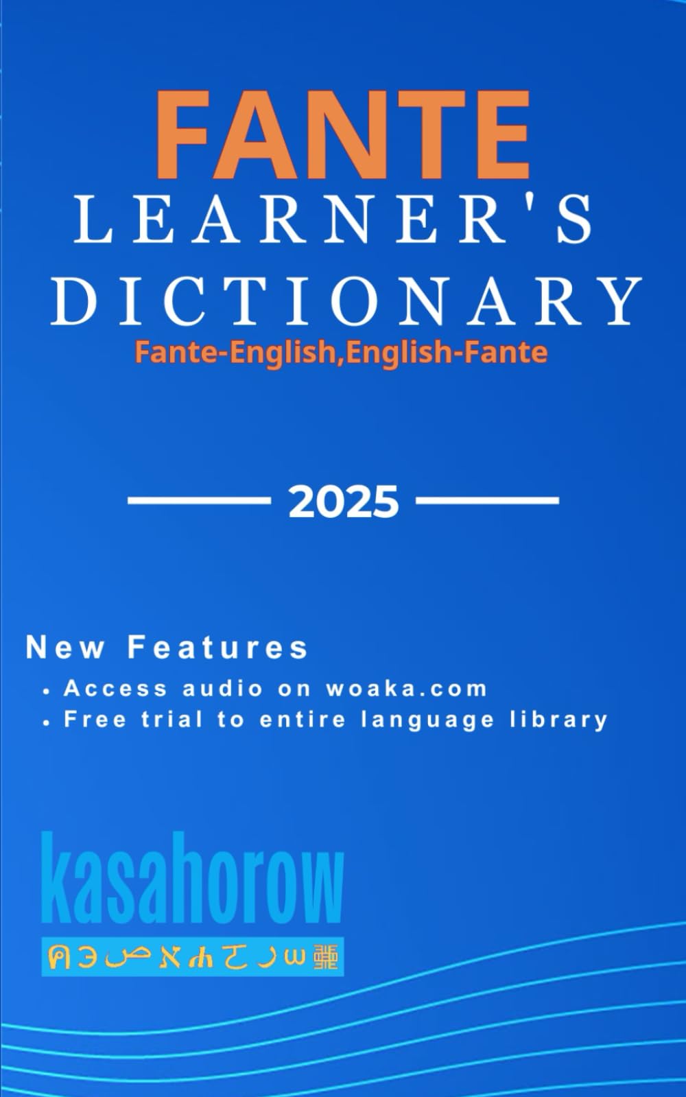 Fante Learner's Dictionary: Fante Pronunciations in Akan-English & English-Akan: 6 (Connection: English Fante)