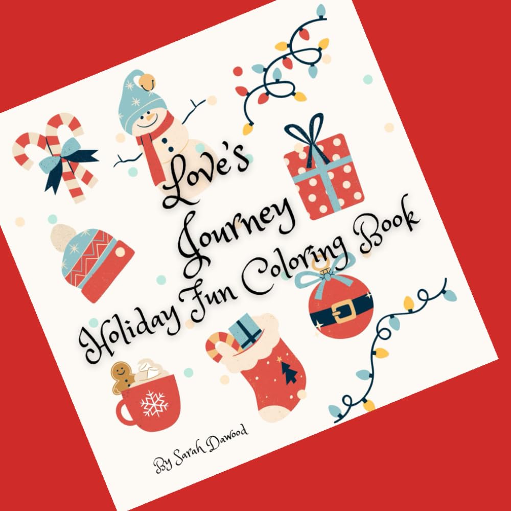 Holiday Fun: A fun 25 page holiday themed colouring book, featuring Love, the female heart and her friends (Love's Journey children's book collection)