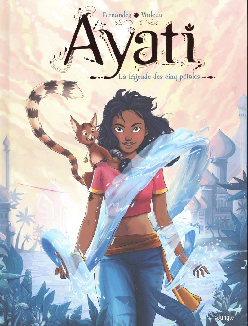 Ayati - tome 1 La légende des cinq pétales (1)