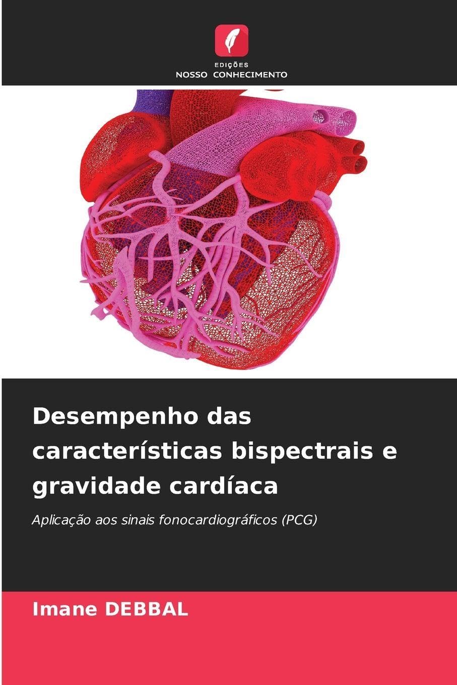 Desempenho das características bispectrais e gravidade cardíaca: Aplicação aos sinais fonocardiográficos (PCG)