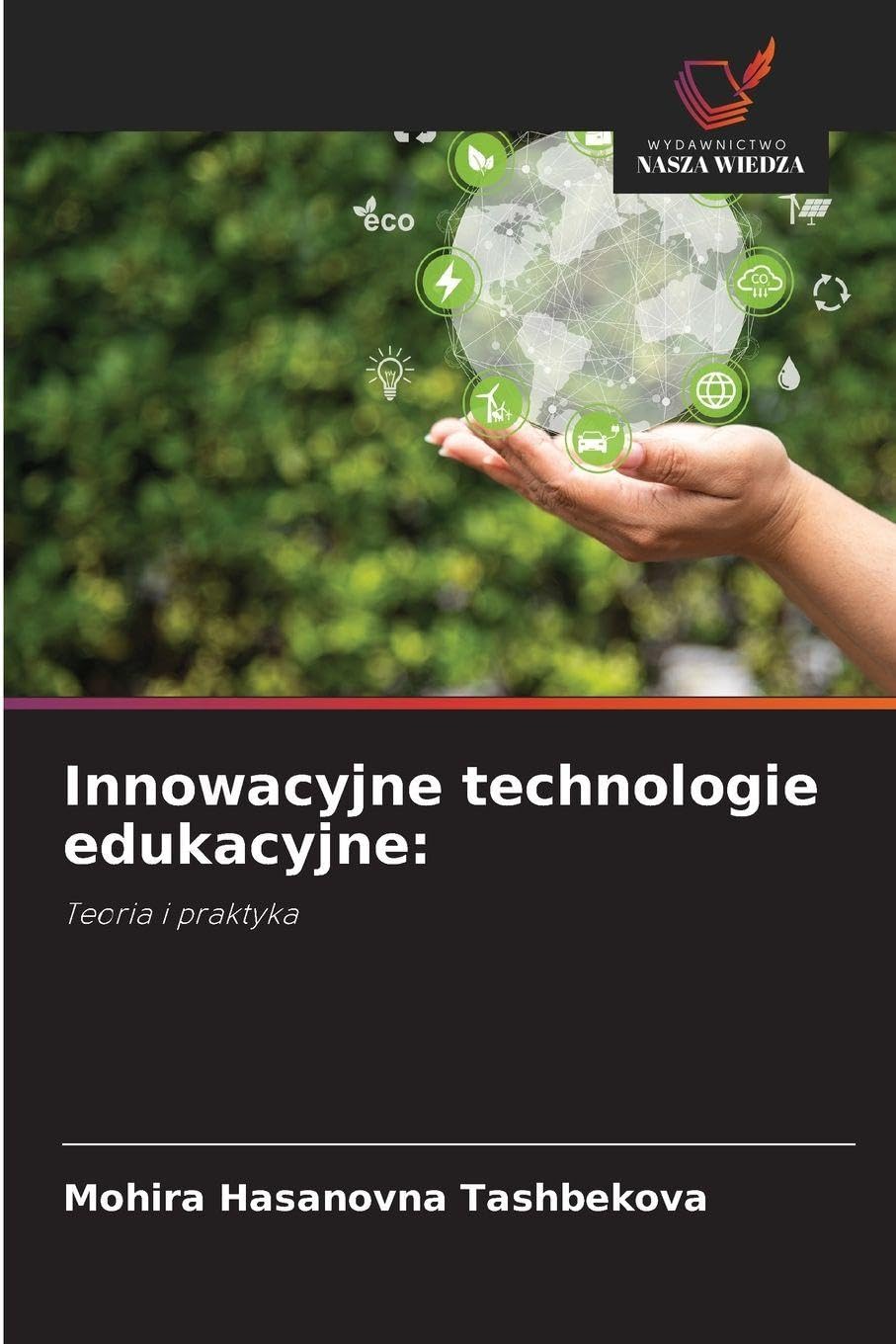 Innowacyjne technologie edukacyjne: Teoria i praktyka