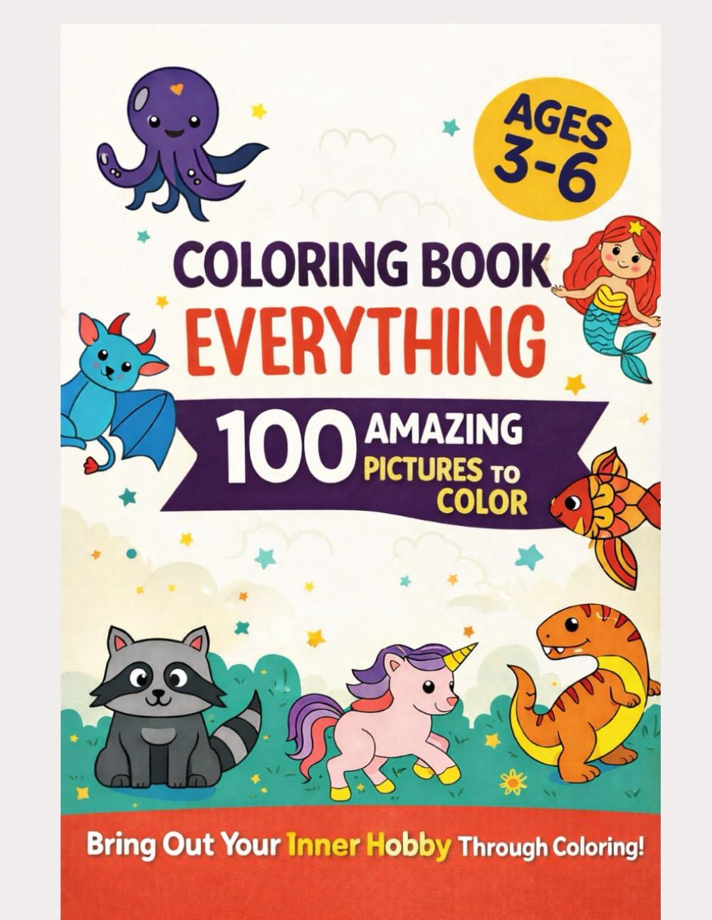 Little Learners Coloring Book – Ages 3–6: A relaxing and joyful coloring book for children and adults to enjoy creativity and rediscover their inner hobby