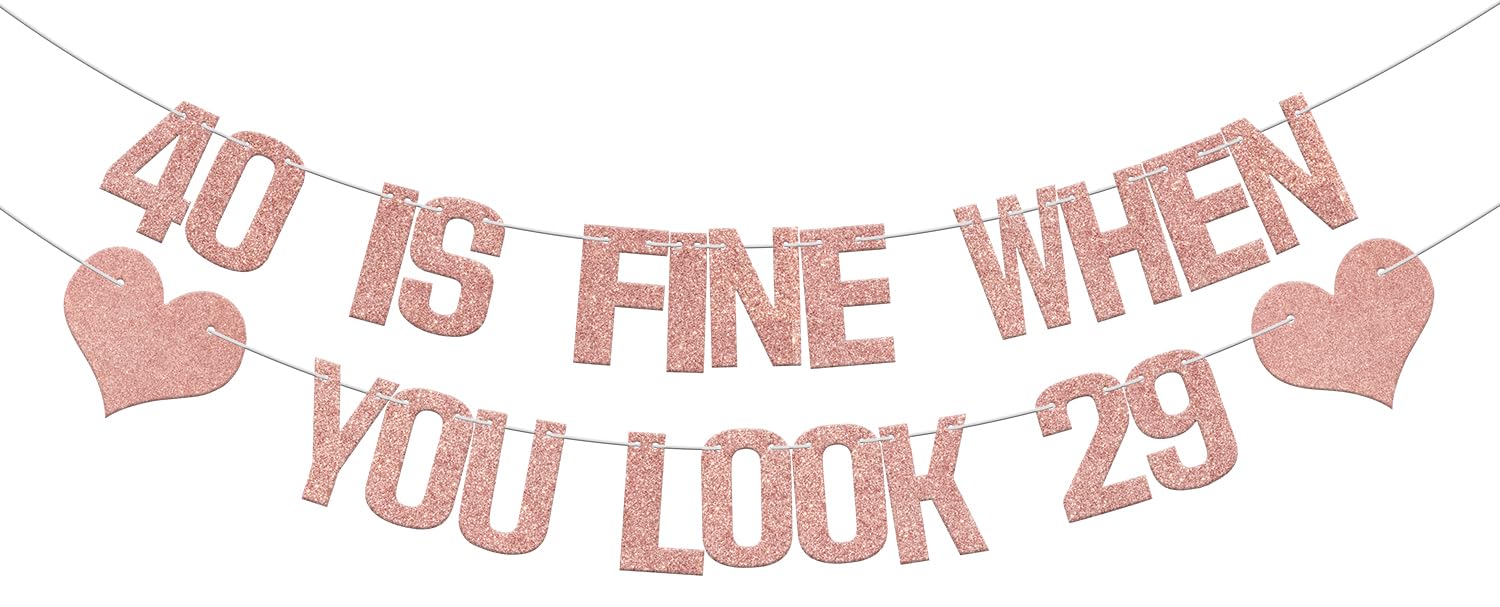 Lustiger 40. Geburtstag Kuchenaufsatz – '40 Is Fine When You Look 29' In Roségold