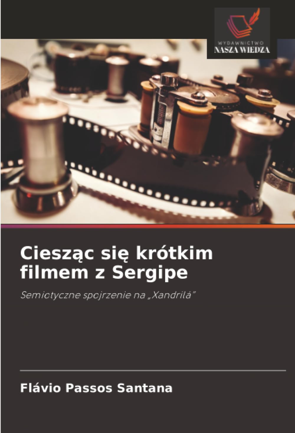 Ciesząc się krótkim filmem z Sergipe: Semiotyczne spojrzenie na „Xandrilá”