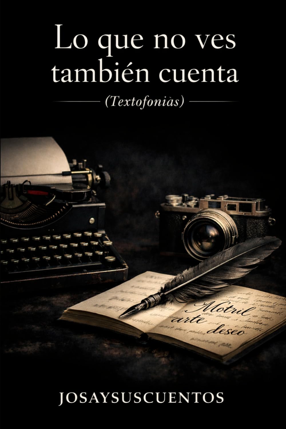 LO QUE NO VES TAMBIÉN CUENTA: Textofonías