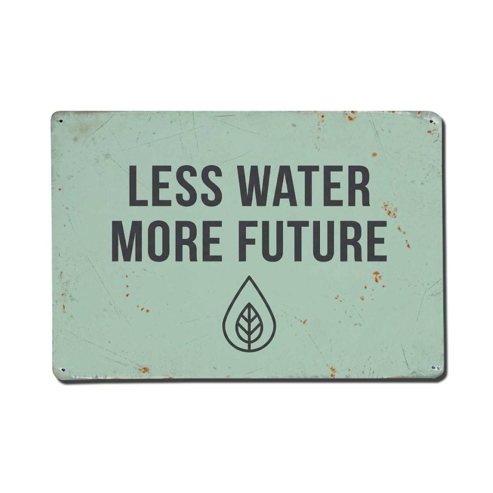 Olhnbad Style Less Water More Future Conservation Quote Metal Tin Sign