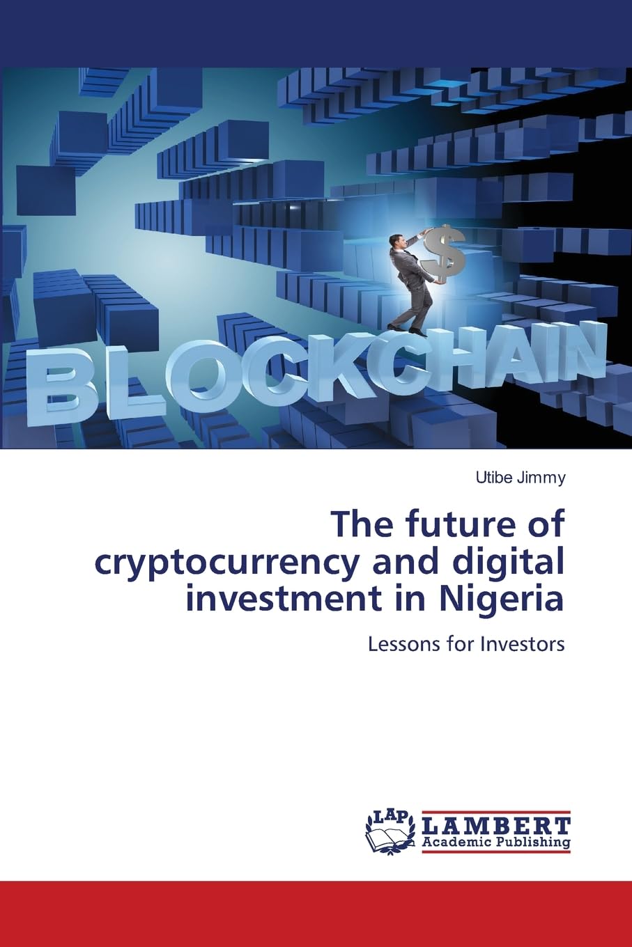 The future of cryptocurrency and digital investment in Nigeria: Lessons for Investors