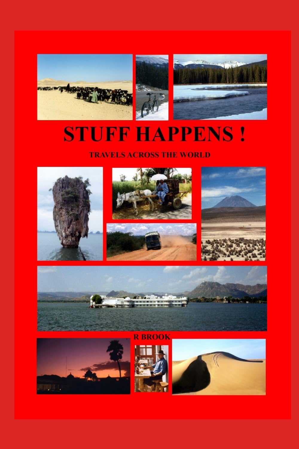 Stuff Happens: Travels Across The World