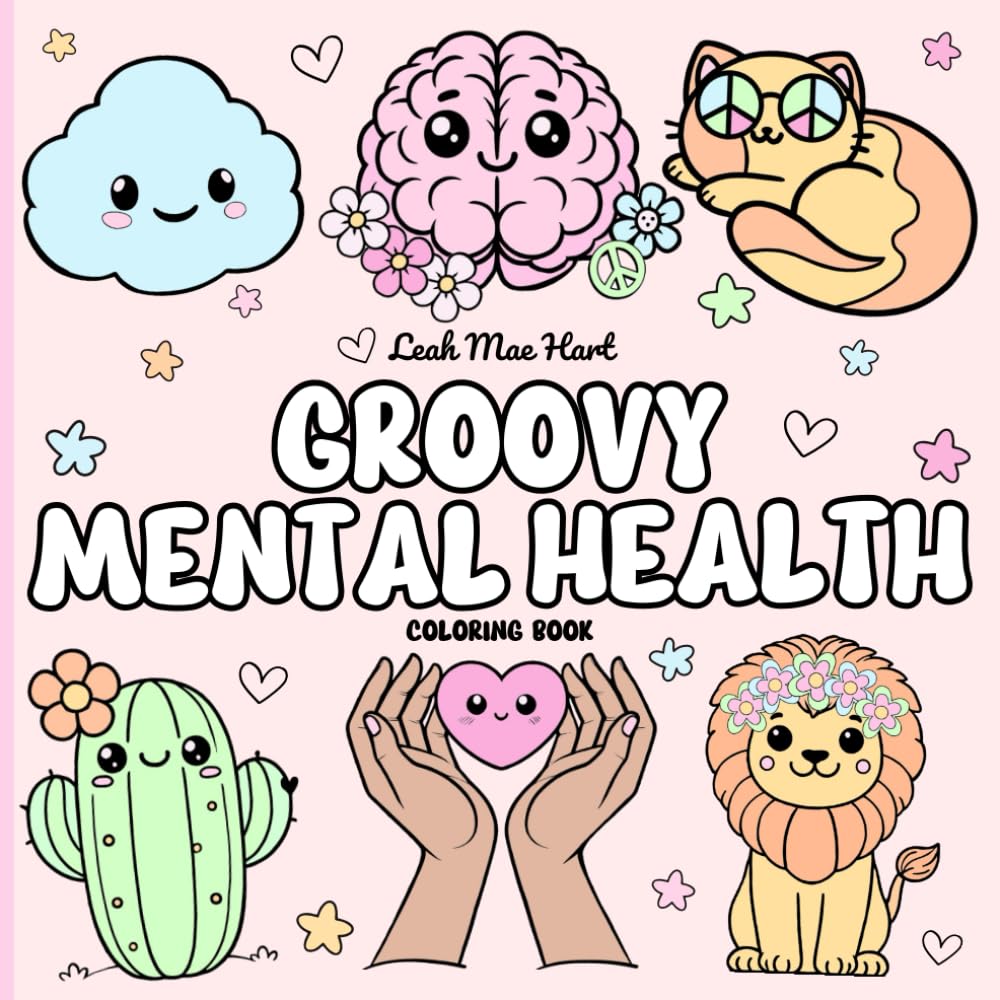 Groovy Mental Health Coloring Book: Bold & Easy Self-Love Pages with Inspirational Quotes for Kids and Adults