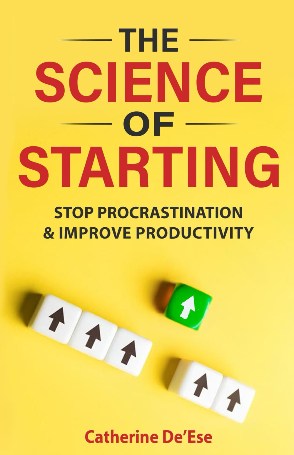The Science of Starting: Stop Procrastination and Improve Productivity
