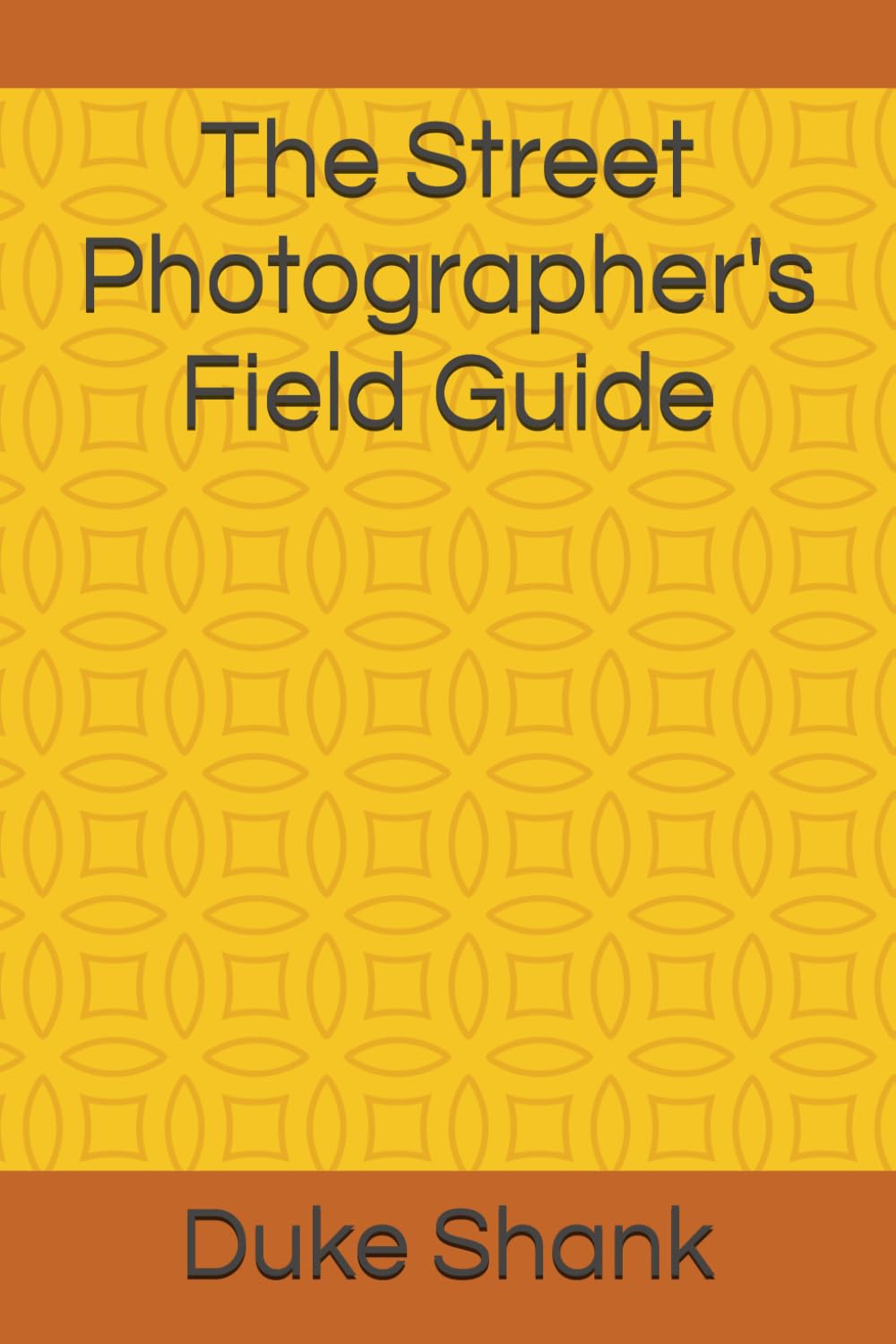 The Street Photographer's Field Guide