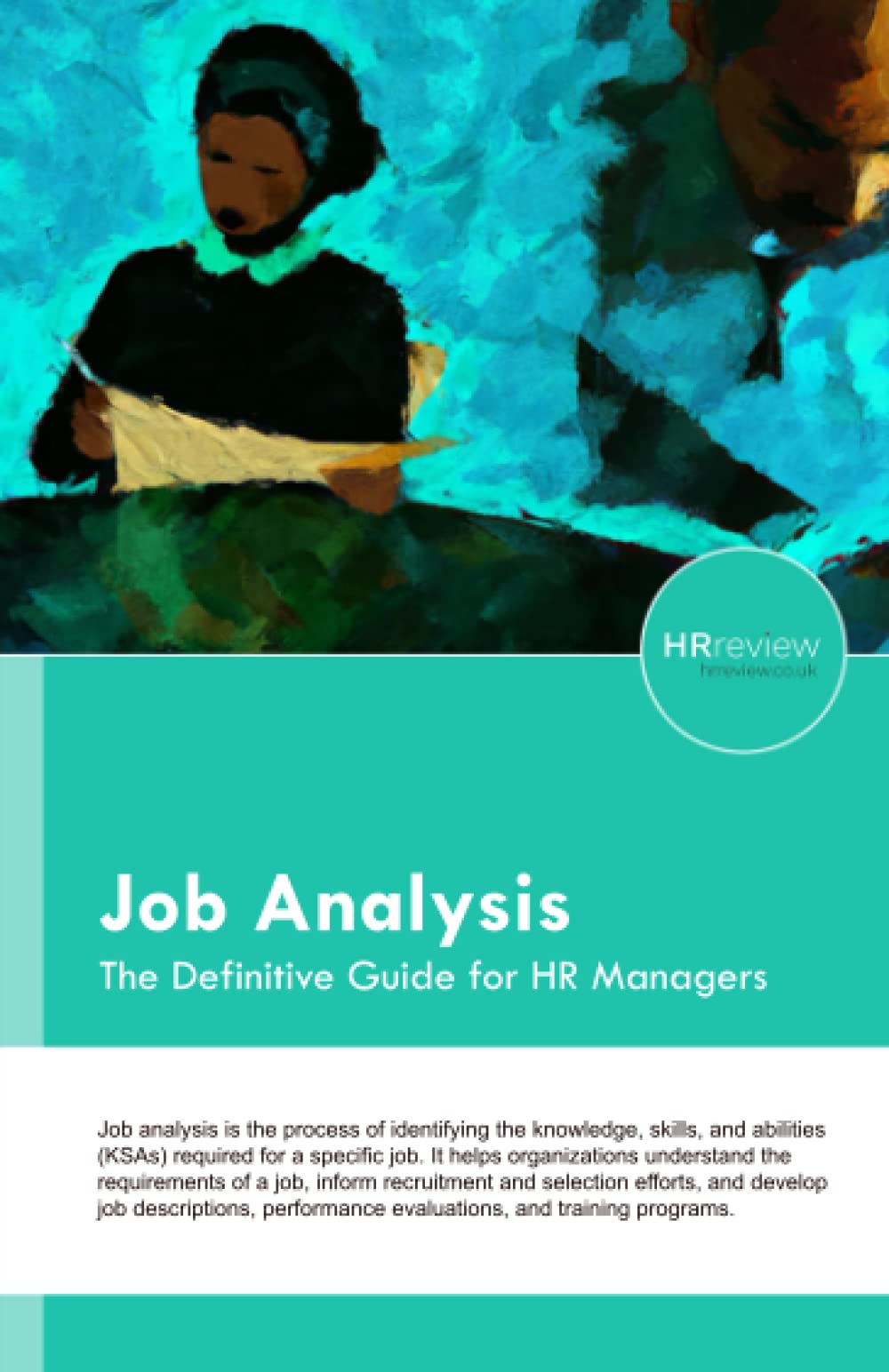 Job Analysis: The Definitive Guide for HR Professionals (Definitive Guides for HR Managers)