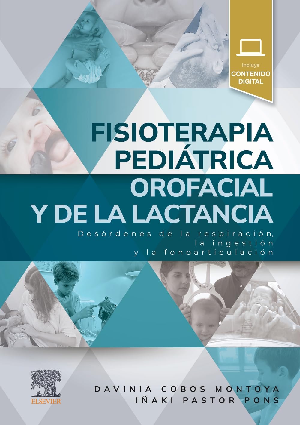 Fisioterapia pediátrica orofacial y de la lactancia: Desórdenes de la respiración, la ingestión y la fonoarticulación
