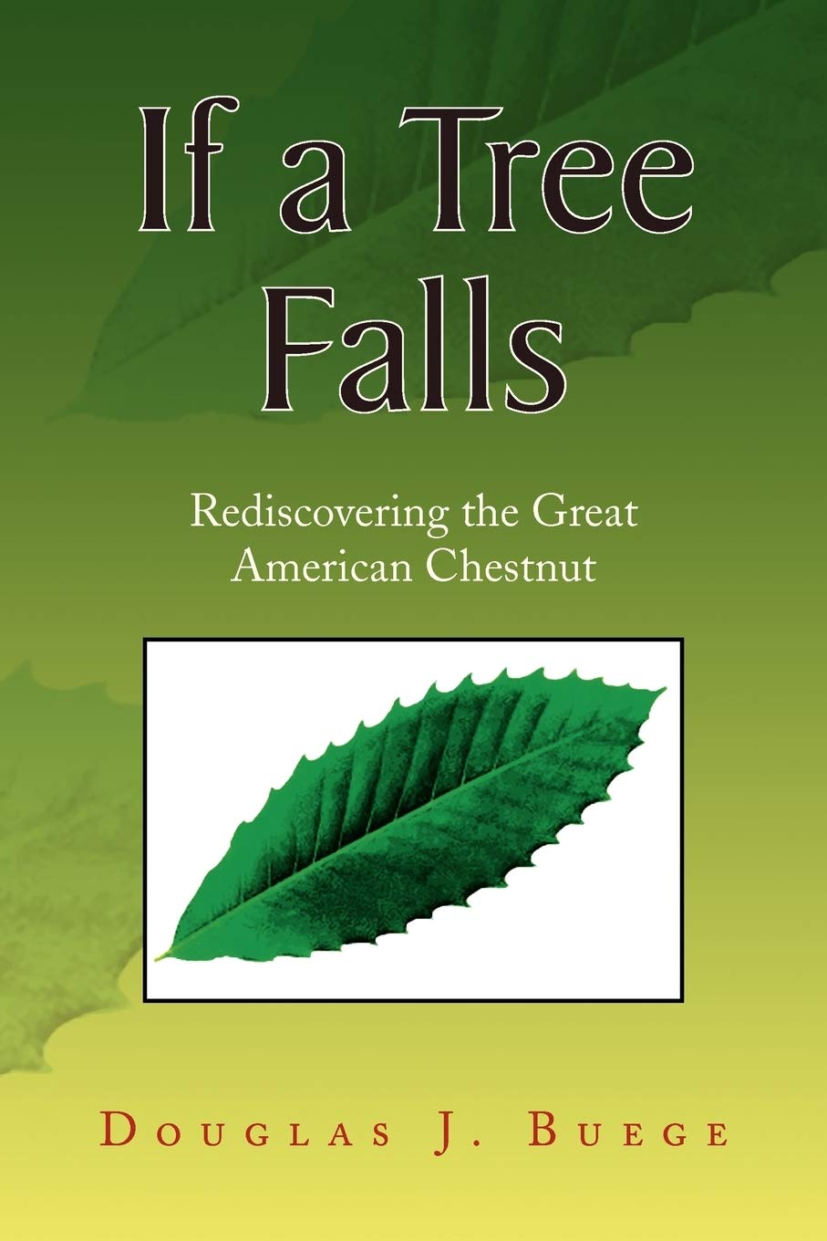 If a Tree Falls: Rediscovering the Great American Chestnut