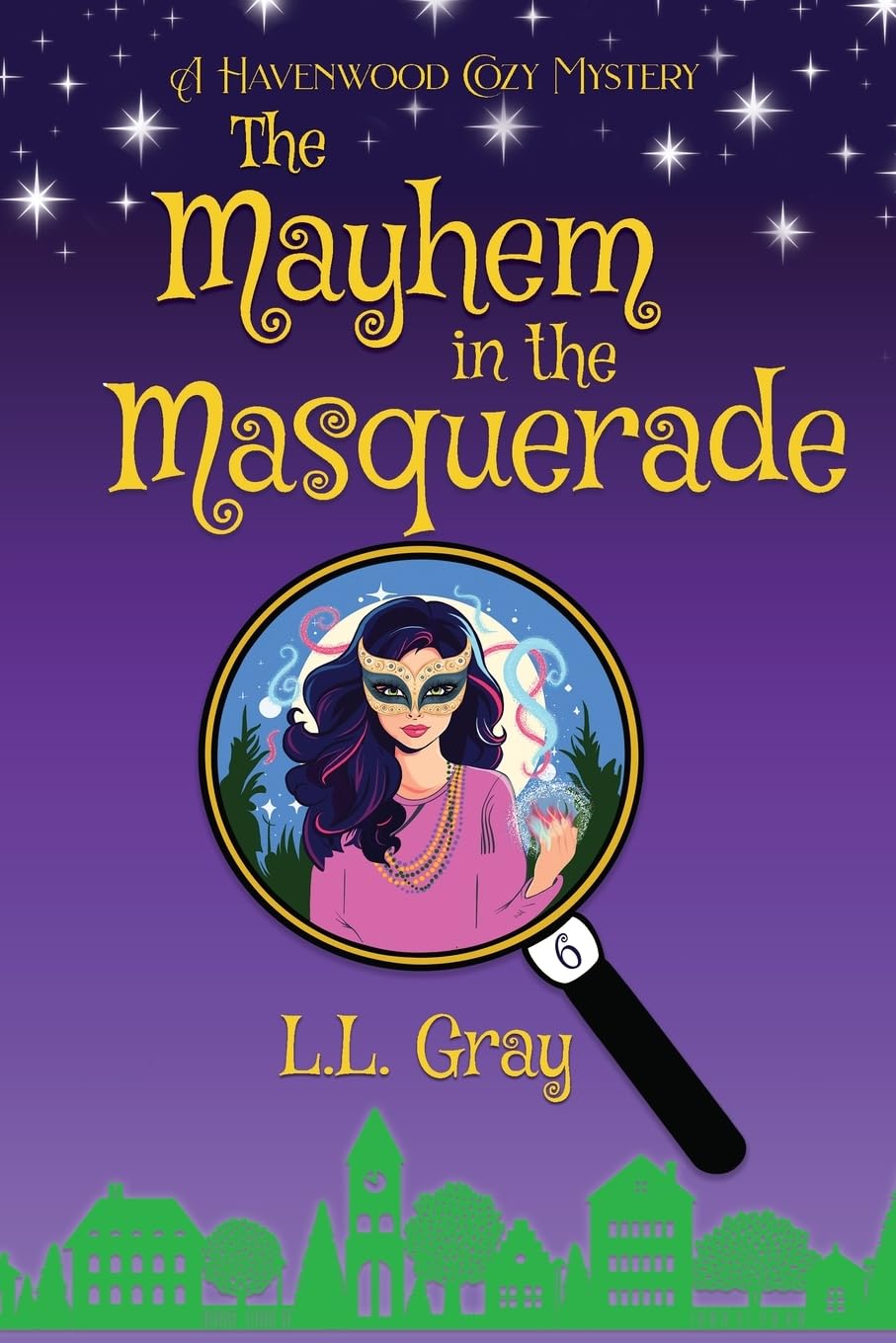 The Mayhem in the Masquerade: A Cozy Mystery: A Havenwood Cozy Mystery: 6 (Havenwood Paranormal Cozy Mysteries)