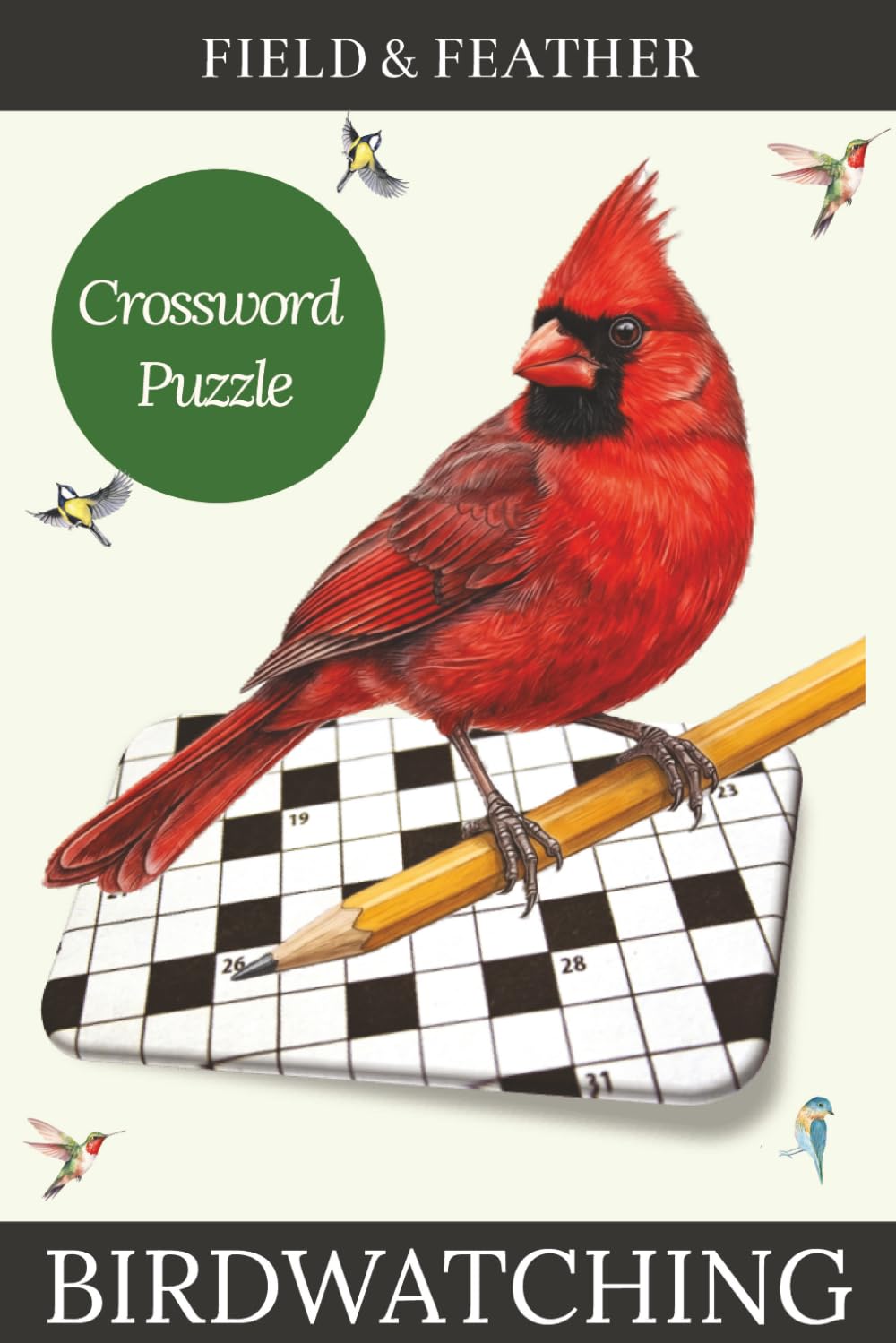 Birdwatching Crossword Puzzle: 55 Relaxing Bird-Themed Crosswords for Birdwatchers and Nature Lovers — A Cozy Puzzle Book for Adults, Solutions Included (Field & Feather)