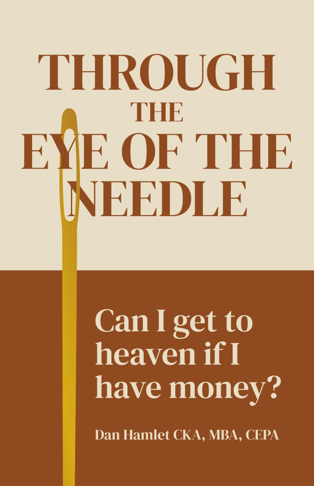 Through The Eye Of The Needle: Can I get to Heaven if I have Money?