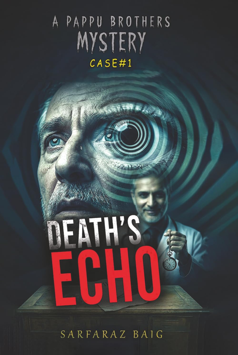 DEATH’S ECHO: Murder by Suggestion: Uncovering the Truth Behind the Poisoned Will (Pappu Brothers Mystery)