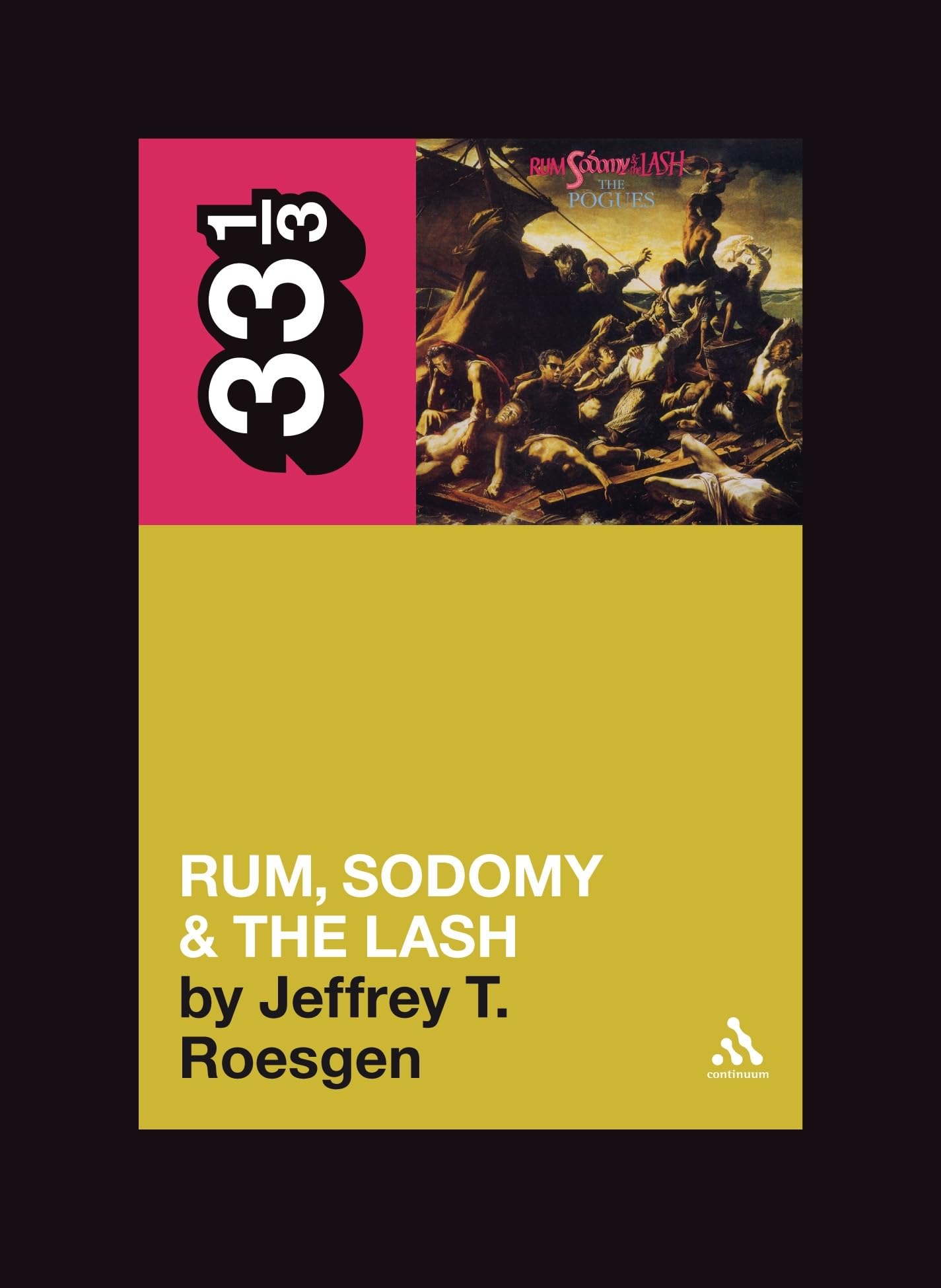 The Pogues' Rum, Sodomy and the Lash (33 1/3)-Jeffrey T. Roesgen