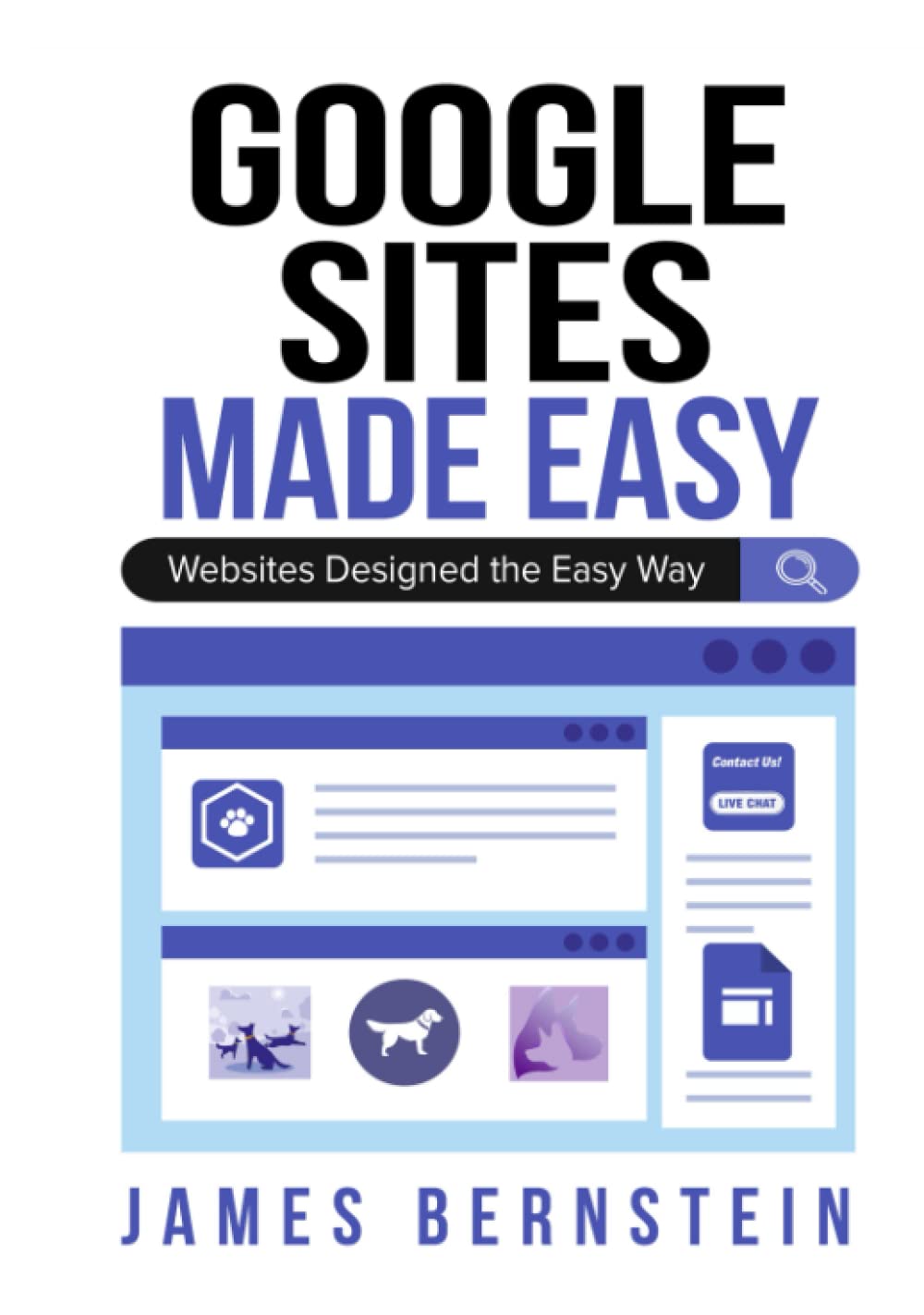 Google Sites Made Easy: Websites Designed the Easy Way (Digital Design Made Easy)
