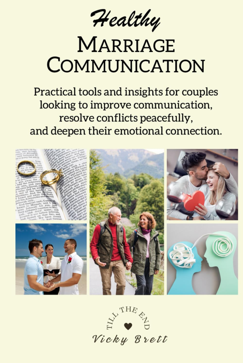 Marriage Communication: Practical tools and insights for couples looking to improve communication, resolve conflicts peacefully, and deepen their ... (Healthy Marriage Communication Series)