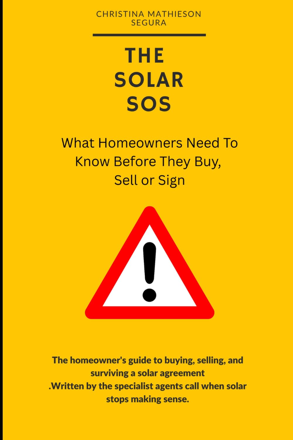 The Solar SOS: What Homeowners Need To Know Before They Buy, Sell or Sign
