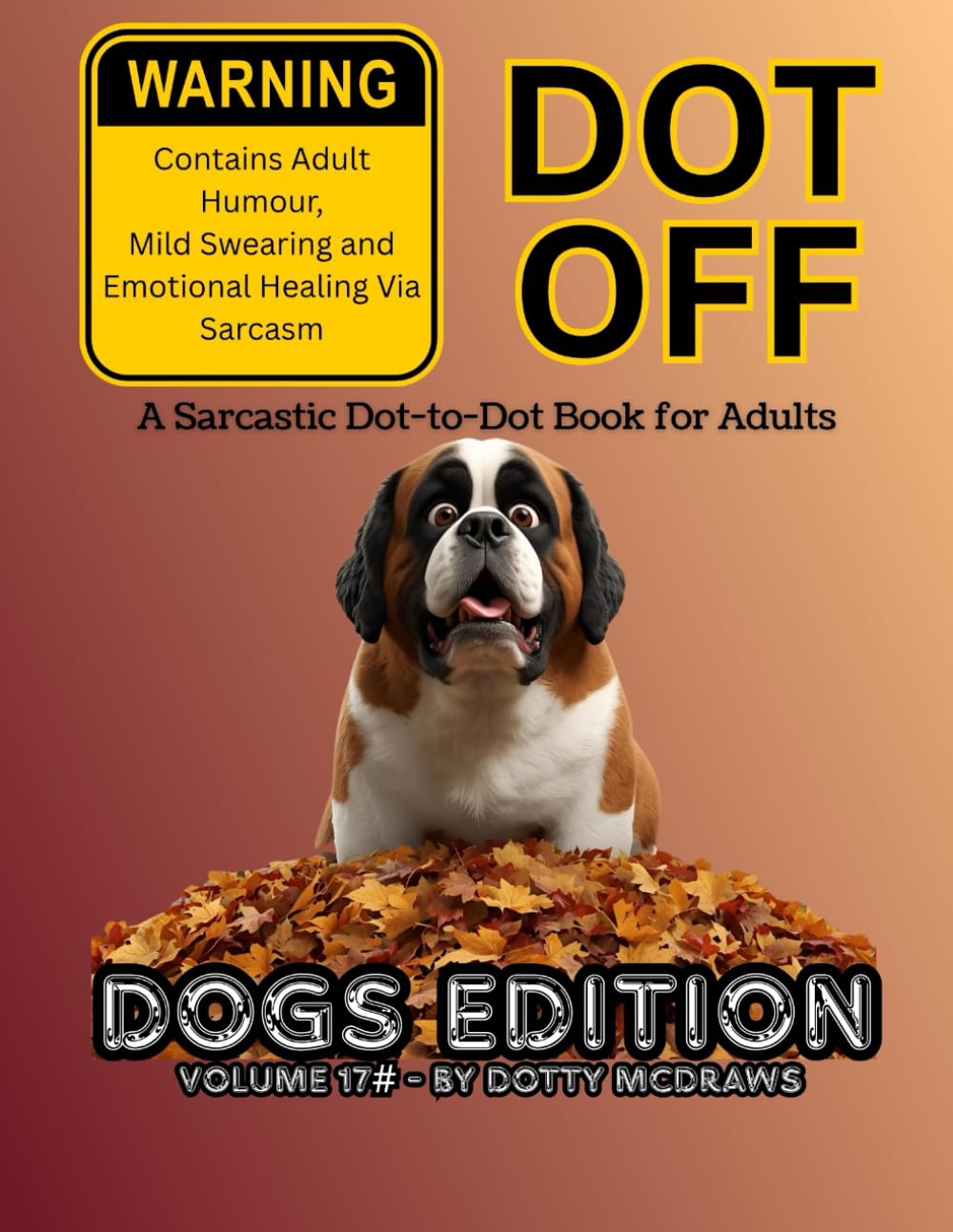 Dot Off Dogs Edition: A laugh-out-loud dot-to-dot for dog parents drowning in fur, slobber, chewed shoes & £500 vet bills.