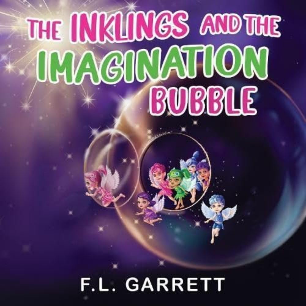 The Inklings and The Imagination Bubble by F L Garrett PAPERBACK 9781838759575