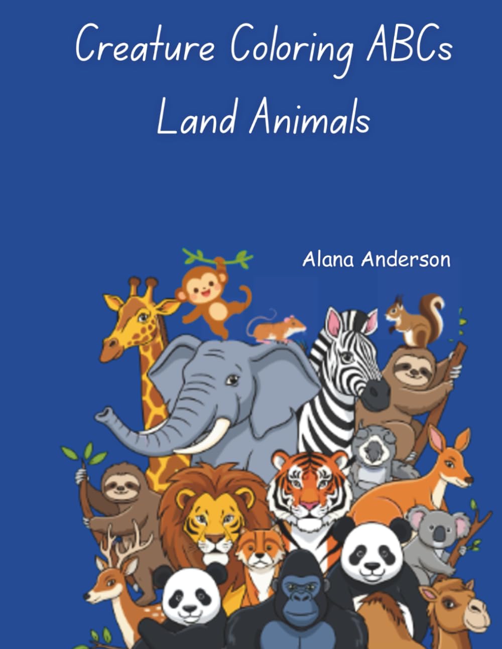 Creature Coloring - Land Animal ABCs: Discover, Color, and Learn Your ABCs—One Animal at a Time