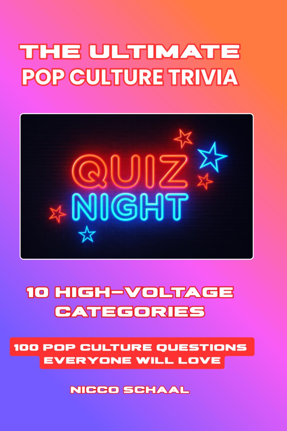 POP CULTURE TRIVIA: QUIZ YOUR WAY THROUGH MUSIC, MOVIES, TV, CELEBS & MORE (Travel & Trivia by Nicco Schaal)
