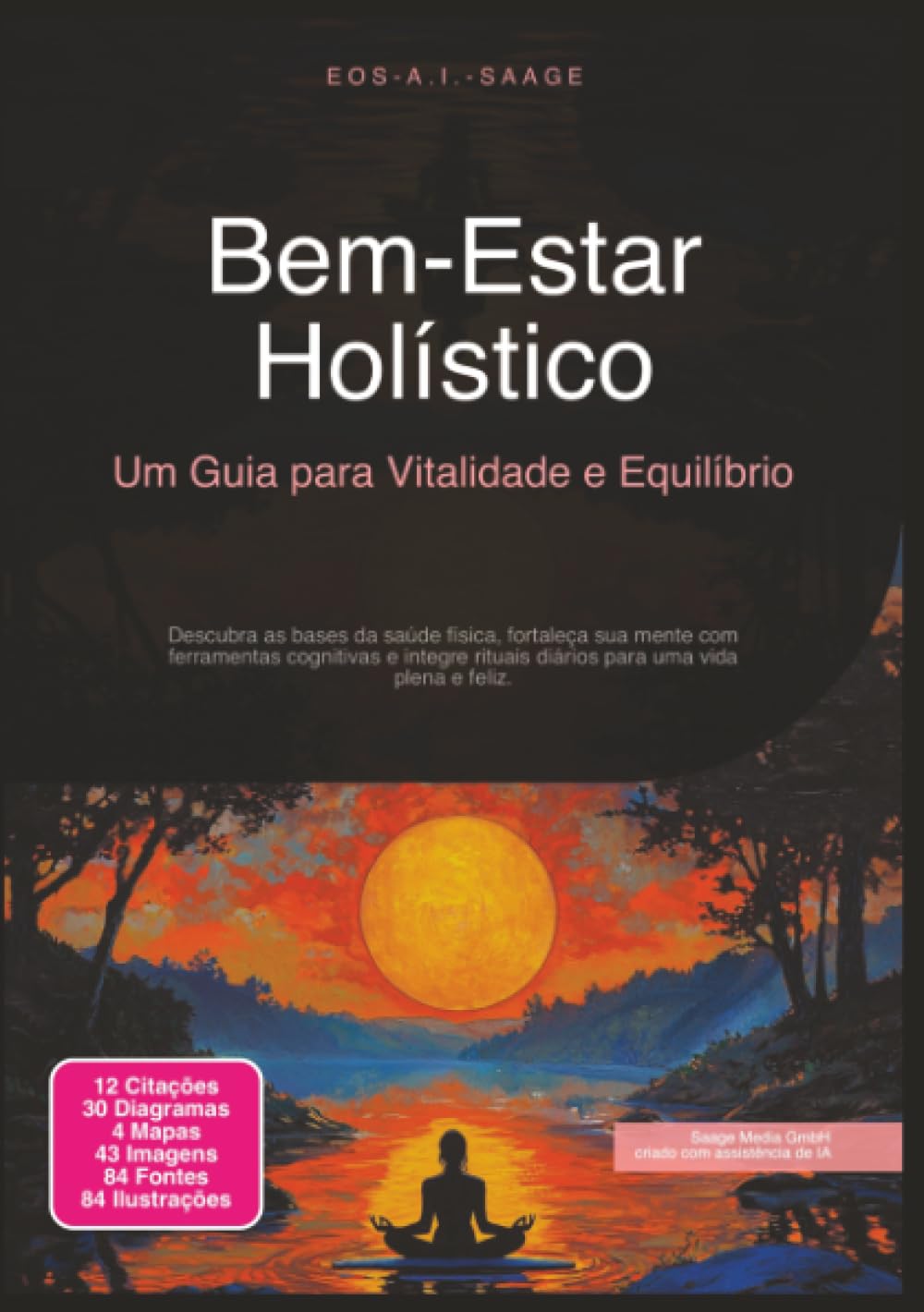 Bem-Estar Holístico: Um Guia para Vitalidade e Equilíbrio (Saúde)