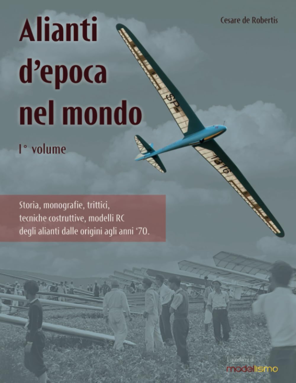 Alianti d'epoca nel mondo: 1° volume: 9