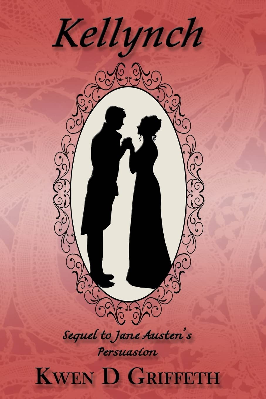 Kellynch: Sequel to Jane Austen's Persuasion